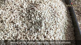 How to Make Pure Cold Pressed Watermelon Seed Oil  Buy Online  SNAANA [upl. by Nyroc]