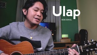 Ulap  Rob Deniel Acoustic Cover [upl. by Sikes256]