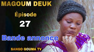 Bande annonce Magoum Deuk Épisode 27 Saison 2 [upl. by Aurelius533]