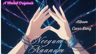 Neeyum Naanum  Album Cover Song  Motive8 Originals  albumsong music songs lovestatus love [upl. by Yalhsa636]