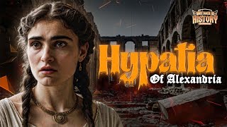 The Life and Legacy of Hypatia Ancient Alexandrias Greatest Scholar Hypatia AncientAlexandria [upl. by Anihsat371]