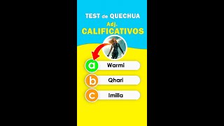 ADJETIVOS CALIFICATIVOS EN QUECHUA  Test Quechua  QUECHUA QUIZ [upl. by Zeculon467]