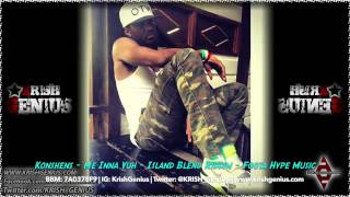 Konshens  Me Inna Yuh Island Blend Riddim April 2014 [upl. by Harat]