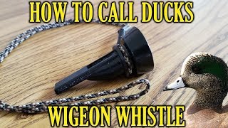 The Wigeon Whistle  How to Call Ducks [upl. by Darton388]