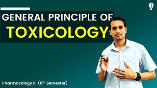 Basic Introduction and General Principle of Toxicology  Toxicology [upl. by Etz]