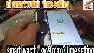 ALL SMART WATCH time setting MODEL KW 9 MAX [upl. by Kalk]