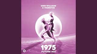 Mike Williams amp Younotus  1975 Future Extended Mix [upl. by Amehsyt]