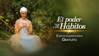 El Poder De Los Hábitos  Entrenamiento Gratuito  Sesión 1 [upl. by Gibbon]