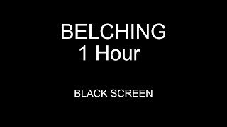 Belching 1 Hour Black Screen [upl. by Peadar]