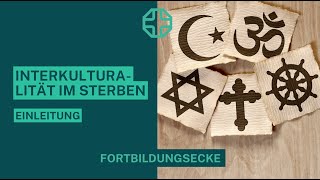 Interkulturalität im Sterben 🪦📿🕯️  Einleitung  Fortbildungsecke [upl. by Keel]