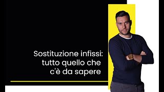 Sostituzione infissi tutto quello che cè da sapere [upl. by Notnel703]