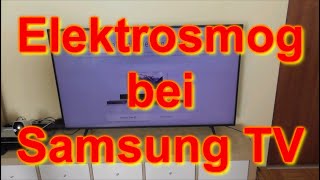 Elektrosmog bei Samsung TV [upl. by Tillfourd475]