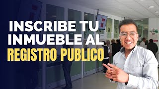 Importancia de inscribir tu inmueble en el Registro Público de la Propiedad [upl. by Arella]