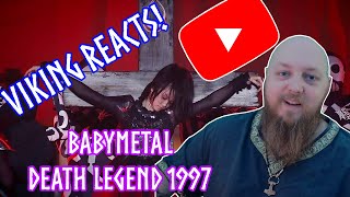 BABYMETAL  Death Legend 1997 REACTION VIDEO  Viking Reacts [upl. by Aicirpac]