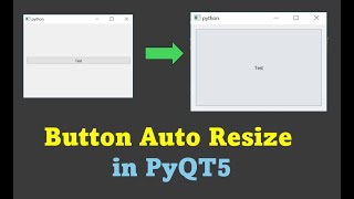 Button Auto Resize PyQt5 python [upl. by Adelpho]