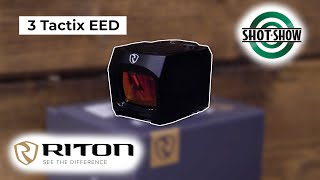 NEW Riton 3 Tactix EED Red Dot Sight  SHOT Show 2024 Report [upl. by Thora795]