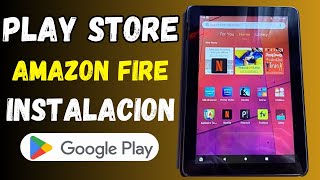 SOLUCIÓN 2024 Cómo instalar GOOGLE PLAY STORE en tablets Amazon FIRE 8 7 y 10 Rápido Y Fácil ✅ [upl. by Eiramllij33]