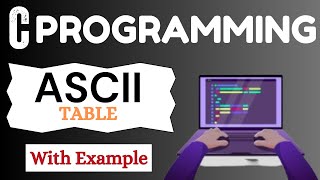 L08 ASCII TABLE IN C [upl. by Dove24]