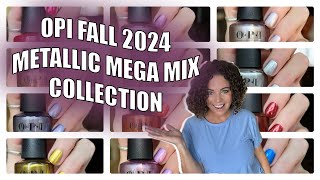 New Opi Fall 2024 Metallic Mega Mix Nail Polish Collection  Review with comparisons [upl. by Lipps679]