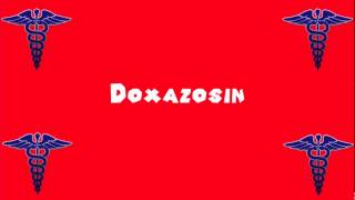 Pronounce Medical Words ― Doxazosin [upl. by Enneles]