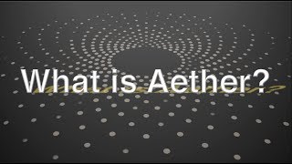 What is Aether A history of the debate about the substance of the universe by Jeff Yee [upl. by Adamik]