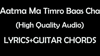 Aatma ma timro bas chaAastha band High qualityLyricsguitar chords [upl. by Naitsirc]