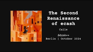 The Second Renaissance of ecash  Calle  bitcoin ecash edition  October 2024  Berlin Germany [upl. by Audy172]