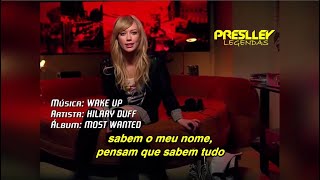 Hilary Duff  Wake Up Legendado  Tradução [upl. by Icnarf]