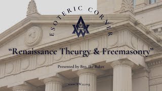 Esoteric Corner Renaissance Theurgy amp Freemasonry [upl. by Shah]