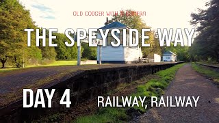 Walking the Speyside Way  Day 4  Railway railway railway and a bit of whisky [upl. by Matheny]