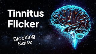 Tinnitus Flicker High Range Noise Masking for Relief [upl. by Othello]