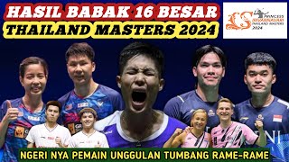 Unggulan Bertumbangan Hasil Semua Sektor 16 Besar Badminton Thailand Masters 2024 Hari Ini [upl. by Eniloj]