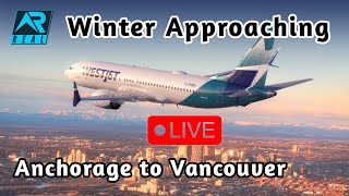 🔴 RFS  Real Flight Simulator  WestJet  Anchorage to Vancouver  Livestream [upl. by Ycal]