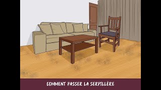 Comment passer la serpillère [upl. by Leikeze]