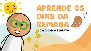 Canta e Aprende os Dias da Semana com o Chico Esperto  PT [upl. by Hannahc130]