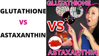 Glutathione vs Astaxanthin [upl. by Neehsar665]