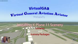 Step 5  Installing XPlane 11 Scenery Libraries and Packages [upl. by Danila101]