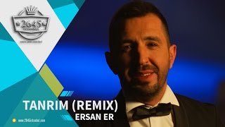 Ersan Er  Tanrım Remix [upl. by Noizneb]