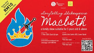 storytelling Shakespeare MACBETH Kuching 2024  Trailer [upl. by Sachi]