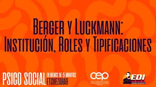 Berger y Luckmann Institución Roles y Tipificaciones [upl. by Brandwein]