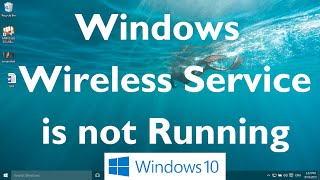 Windows Wireless Service is not Running Error in Windows 10 Solved [upl. by Ailahk685]