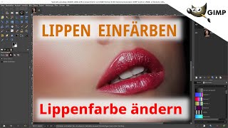 GIMP Tutorial Lippen einfärben  Lippenfarbe ändern [upl. by Yttiy]