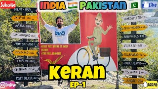 Keran Valley Ep1 India🇮🇳Pakistan🇵🇰BorderKupwara be Aaj pehle bar dekha🥰 [upl. by Azial518]