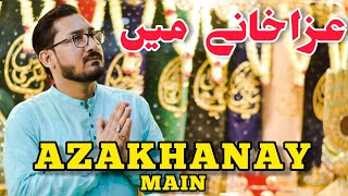 Azakhanay Main  Azakhana  Mirza Hasan Mujtaba New Manqabat  Phool Azakhanay ka  Azakhanay me [upl. by Bridgid305]