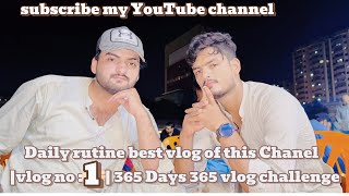 Daily rutine best vlog of this Chanel vlog no  1 365 Days 365 vlog challenge [upl. by Washington]