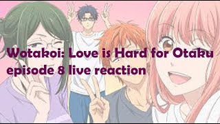 Wotaku ni Koi wa Muzukashii Episode 8 Live Reaction [upl. by Ollopa100]