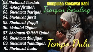 KUMPULAN SHOLAWAT NABI TEMPO DULU IRINGAN SERULING MERDU SHOLAWAT BURDAH JIBRIL NARIYAH MUNJIYAT [upl. by Rona]