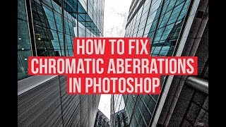 How to Fix Chromatic Aberrations in Photoshop in Minutes [upl. by Nnoved]