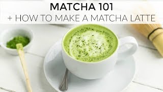 Matcha 101  How To Make a Matcha Latte [upl. by Malloy]