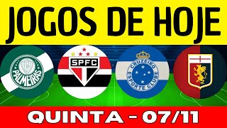 JOGOS DE HOJE  QUINTAFEIRA 07112024  JOGOS DE HOJE AO VIVO BRASILEIRÃO 2024  JOGO DE HOJE [upl. by Elrem68]